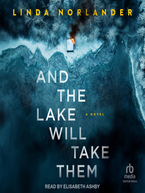 Title details for And the Lake Will Take Them by Linda Norlander - Available